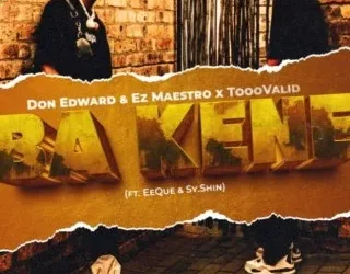 DOWNLOAD Don Edward – Ba Kene ft Ez Maestro, EeQue, TooValid & Sy.Shin mp3