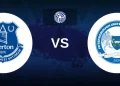 Everton vs Peterborough: Prediction, Lineups, Bet Tips, Team News & Player Ratings | FA Cup, January 9, 2025