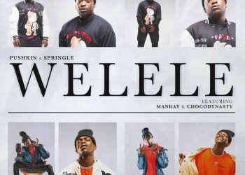 DOWNLOAD Pushkin, Springle – Welele (Extended Version) Ft. Mankay & Choco Dynasty mp3