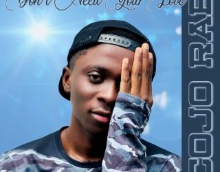 DOWNLOAD Cojo Rae – Don’t Need Your Love mp3