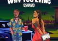 DOWNLOAD Oshamo – Why You Lying mp3