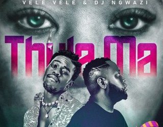 DOWNLOAD Vele Vele – Thula Ma Ft. DJ Ngwazi & Bless The Gentleman mp3