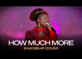 DOWNLOAD R-Worship – How Much More (Cover) mp3
