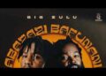 DOWNLOAD Big Zulu – Abazazi Bafunani Ft Emtee mp3