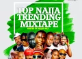DOWNLOAD Alabareports – Top Naija Trending Mixtape mp3