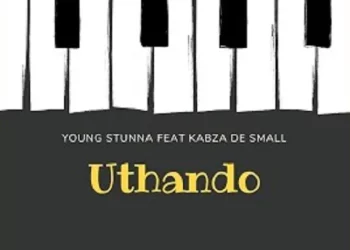DOWNLOAD Young Stunna ft Kabza De Small – Uthando mp3