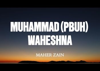 DOWNLOAD Maher Zain – Muhammad (Pbuh) Waheshna mp3