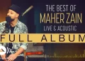 DOWNLOAD Best Of Maher Zain Mixtape Live & Acoustic mp3
