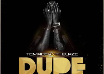 DOWNLOAD T.I Blaze – Dupe ft. Temadey mp3