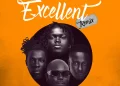 DOWNLOAD Kojo Blak – Excellent (Remix) Ft Joeboy, King Promise & Kelvyn Boy mp3