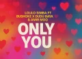 DOWNLOAD Lolilo Simba ft Bushoke x Dudu Baya & Amir Moo – Only You mp3
