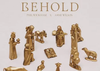 DOWNLOAD Phil Wickham – Behold mp3 | Lyrics