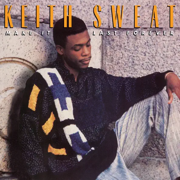 Keith Sweat - Make It Last Forever