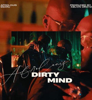 Afrolouis – Dirty Mind Ft. Ssaru