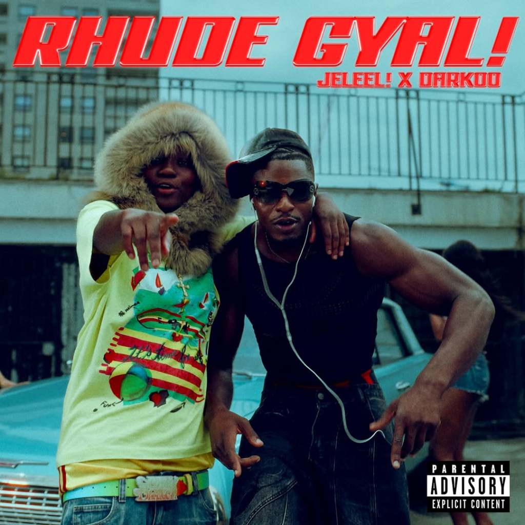 Jaleel – Rhude Gyal! (Remix) Ft. Darkoo