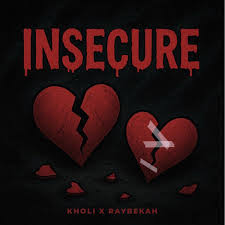 Kholi – Insecure ft. Raybekah