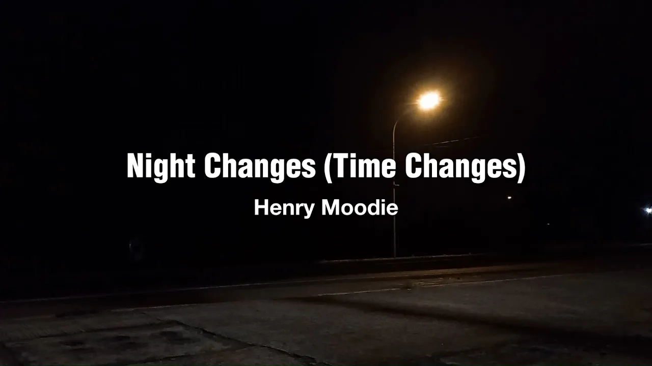 Night Changes (Time Changes) cover mp3 Download song lyrics by Henry Moodie