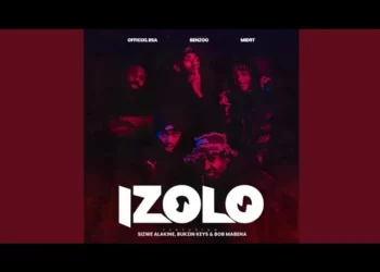 Officixl RSA – Izolo Ft. Benzoo, Mid9t, Bukzin Keyz & Sizwe Alakine